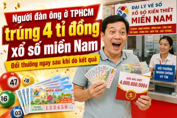 Người đàn ông ở TPHCM trúng 4 tỉ đồng xổ số miền Nam!
