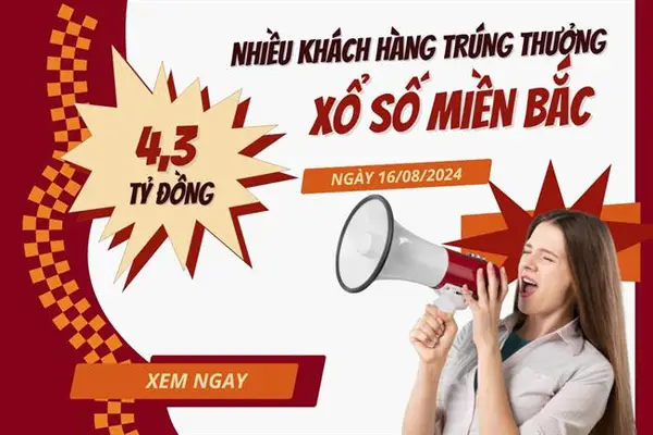 Tin trúng thưởng XSMB 16/8: Hơn 4,3 tỷ đồng tìm được chủ nhân