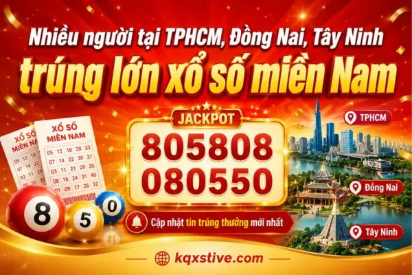 Nhiều người tại TPHCM, Đồng Nai, Tây Ninh trúng lớn xổ số miền Nam